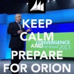 Keep Calm and Prepare for Orion